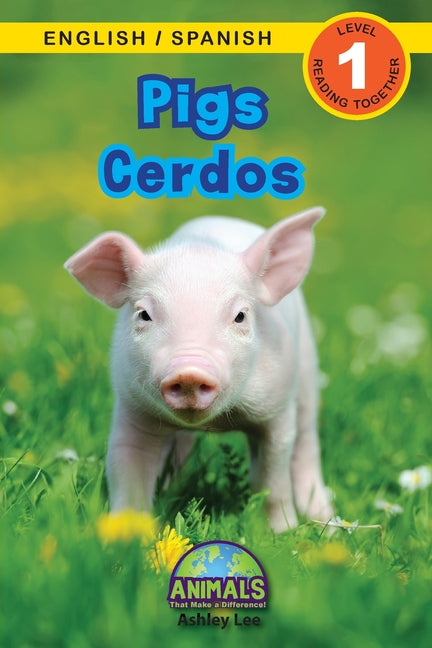 Book cover for Pigs / Cerdos: Bilingual (English / Spanish) (Inglés / Español) Animals That Make a Difference! (Engaging Readers, Level 1)