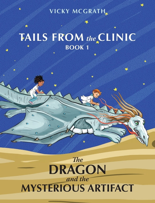 Book cover for Dragon and the Mysterious Artifact: Tails from the Clinic: Book 1