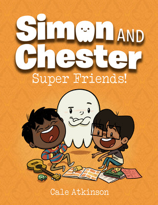 Book cover for Super Friends! (Simon and Chester Book #4)