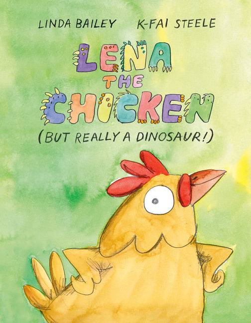 Book cover for Lena the Chicken (But Really a Dinosaur!)