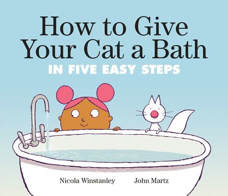 Book cover for How to Give Your Cat a Bath: In Five Easy Steps