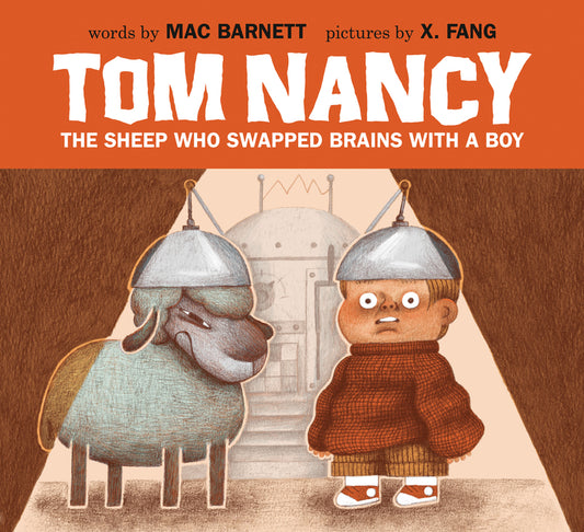 Book cover for Tom Nancy: The Sheep Who Swapped Brains with a Boy