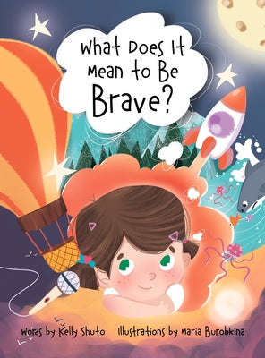 Book cover for What Does It Mean to Be Brave?