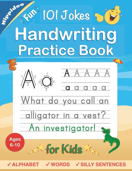 Book cover for Handwriting Practice Book for Kids Ages 6-8: Printing workbook for Grades 1, 2 & 3, Learn to Trace Alphabet Letters and Numbers 1-100, Sight Words, 10