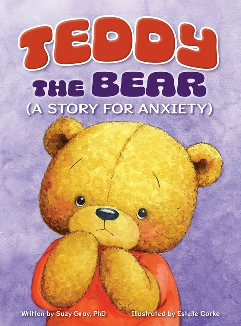 Book cover for Teddy the Bear: (A Story for Anxiety)