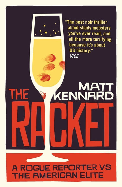 Book cover for The Racket: A Rogue Reporter Vs the American Elite
