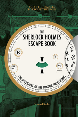 Book cover for Sherlock Holmes Escape Book: The Adventure of the London Waterworks: Solve the Puzzles to Escape the Pages
