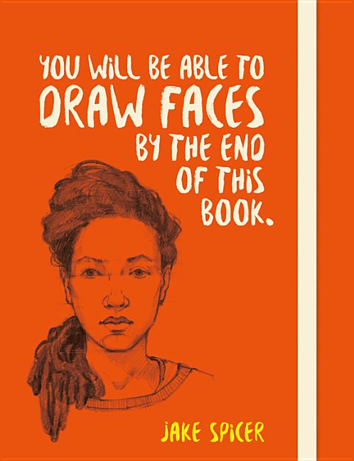 Book cover for You Will Be Able to Draw Faces by the End of This Book