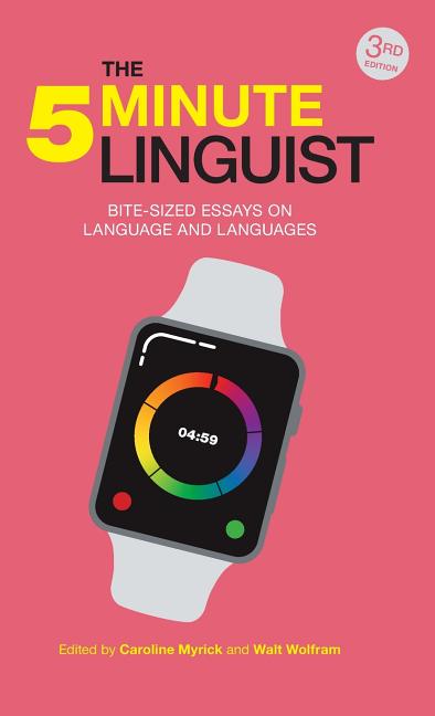Book cover for The 5-Minute Linguist: Bite-Sized Essays on Language and Languages