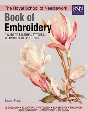 Book cover for The Royal School of Needlework Book of Embroidery: A Guide to Essential Stitches, Techniques and Projects
