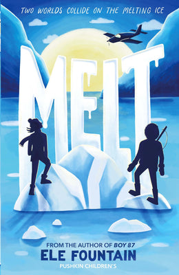 Book cover for Melt: A Breathless Adventure Story of Courage and Survival in a Warming Climate