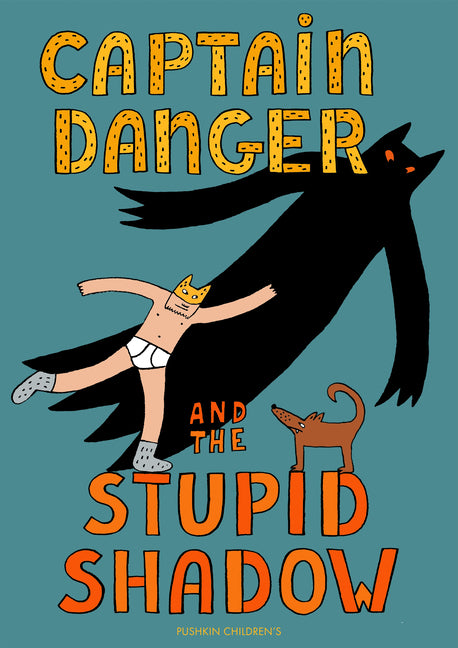 Book cover for Captain Danger and the Stupid Shadow