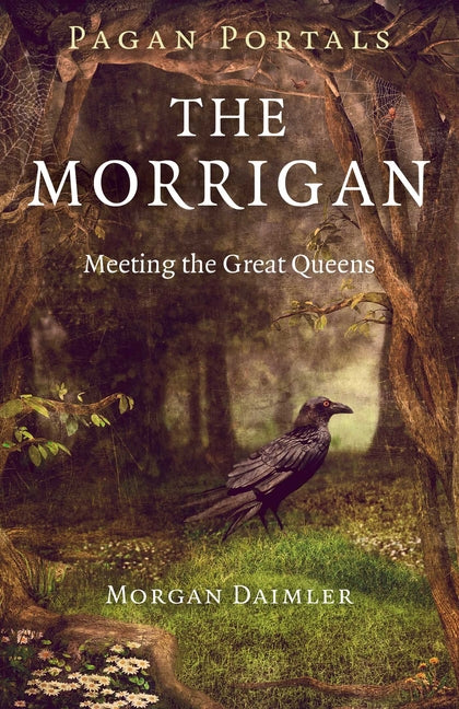 Book cover for Pagan Portals - The Morrigan: Meeting the Great Queens