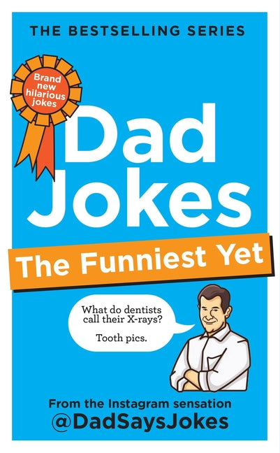Book cover for Dad Jokes: The Funniest Yet: The Newest Collection from the Instagram Sensation @Dadsaysjokes
