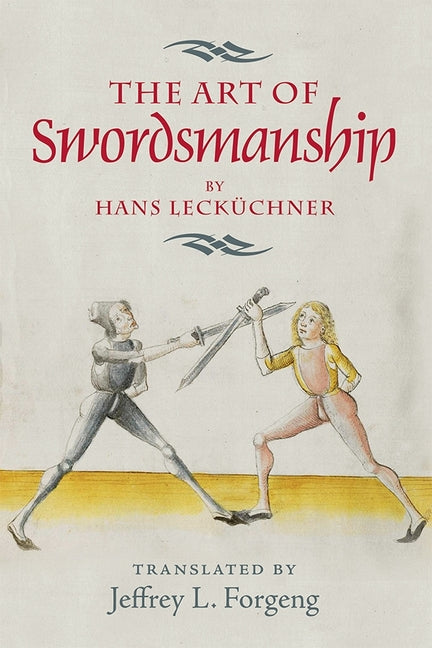Book cover for The Art of Swordsmanship by Hans Lecküchner