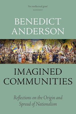 Book cover for Imagined Communities: Reflections on the Origin and Spread of Nationalism