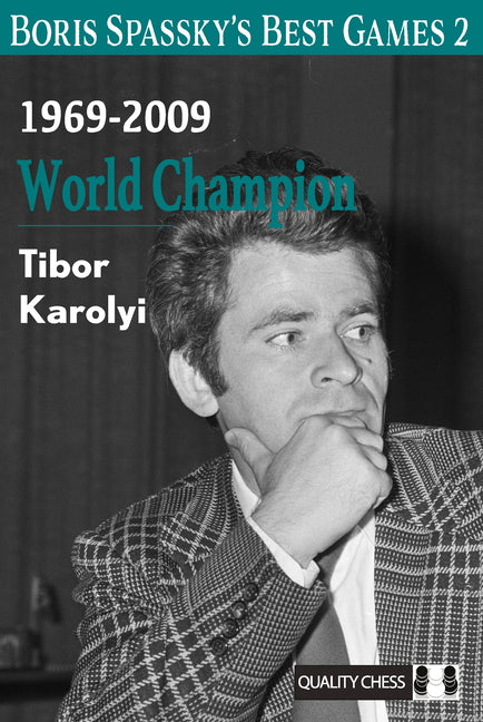 Book cover for Boris Spassky's Best Games 2: 1969-2009: World Champion