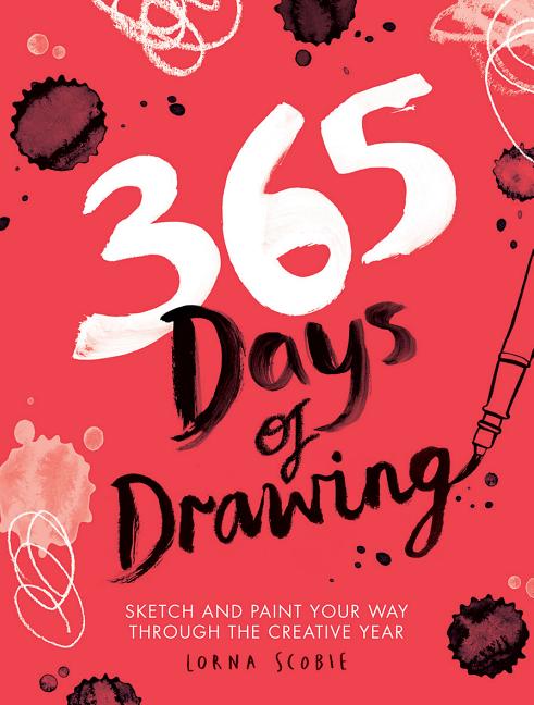 Book cover for 365 Days of Drawing: Sketch and Paint Your Way Through the Creative Year