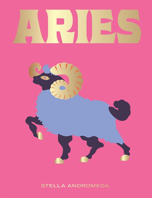 Book cover for Aries: Harness the Power of the Zodiac (Astrology, Star Sign)