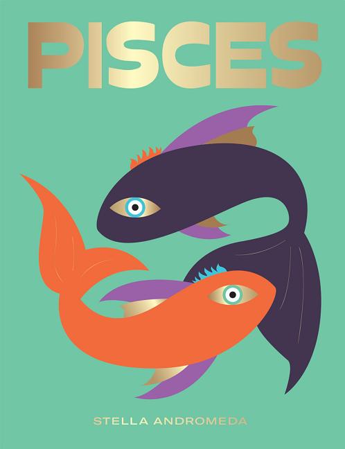 Book cover for Pisces: Harness the Power of the Zodiac (Astrology, Star Sign)