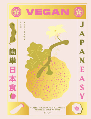 Book cover for Vegan Japaneasy: Over 80 Delicious Plant-Based Japanese Recipes