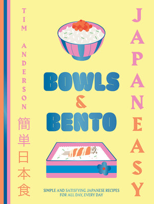 Book cover for Japaneasy Bowls & Bento: Simple and Satisfying Japanese Recipes for All Day, Every Day