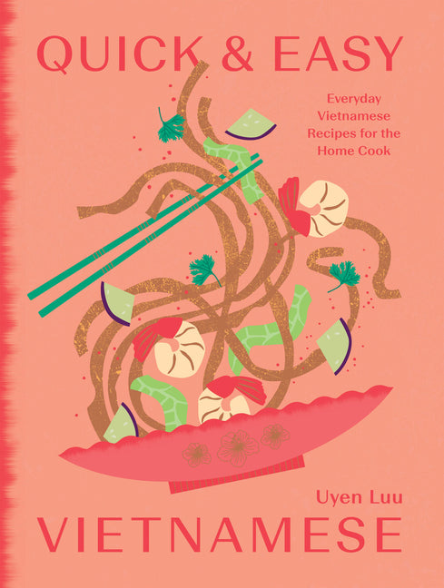 Book cover for Quick and Easy Vietnamese: Everyday Vietnamese Recipes for the Home Cook