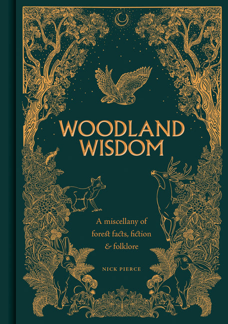 Book cover for Woodland Wisdom: A Miscellany of Forest Facts, Fiction & Folklore