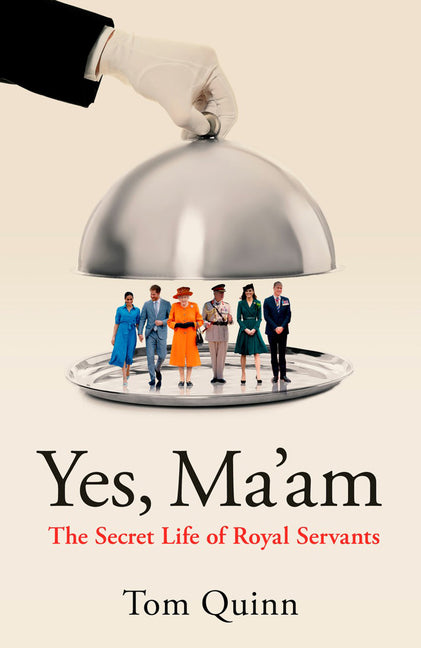 Book cover for Yes Ma'am: Upstairs Downstairs in the British Royal Family