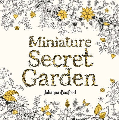 Book cover for Miniature Secret Garden: A Pocket-Sized Coloring Book for Adults