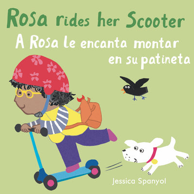 Book cover for A Rosa Le Encanta Montar En Su Patineta/Rosa Rides Her Scooter