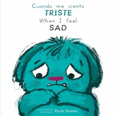 Book cover for Cuando Me Siento Triste/When I Feel Sad