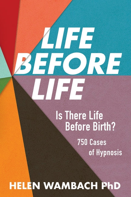 Book cover for Life Before Life: Is There Life Before Birth? 750 Cases of Hypnosis