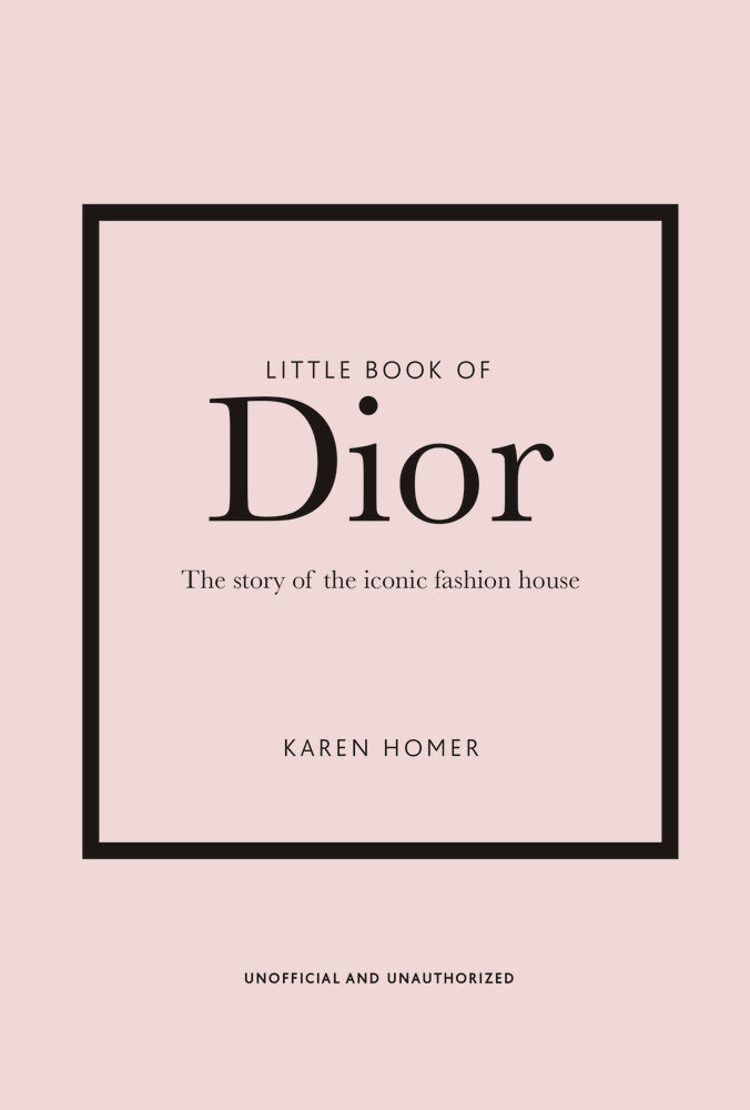Book cover for Little Book of Dior: The Story of the Iconic Fashion House