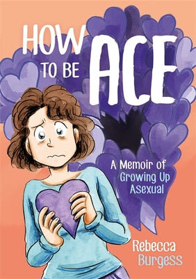 Book cover for How to Be Ace: A Memoir of Growing Up Asexual