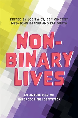 Book cover for Non-Binary Lives: An Anthology of Intersecting Identities
