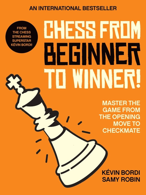 Book cover for Chess from Beginner to Winner!: Master the Game from the Opening Move to Checkmate