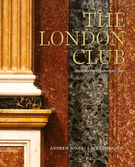 Book cover for London Club: Architecture, Interiors, Art