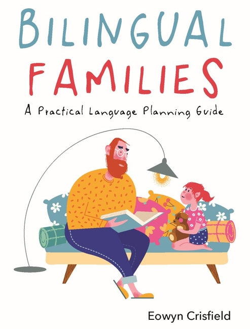 Book cover for Bilingual Families: A Practical Language Planning Guide
