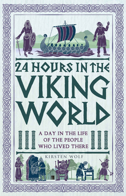 Book cover for 24 Hours in the Viking World: A Day in the Life of the People Who Lived There