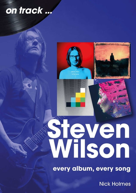 Book cover for Steven Wilson: Every Album, Every Song