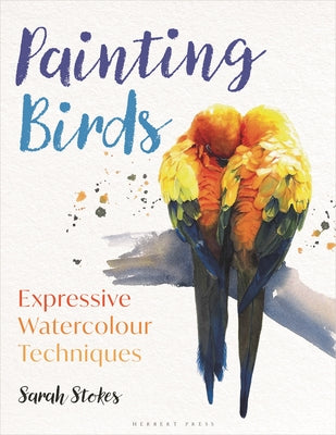 Book cover for Painting Birds: Expressive Watercolour Techniques
