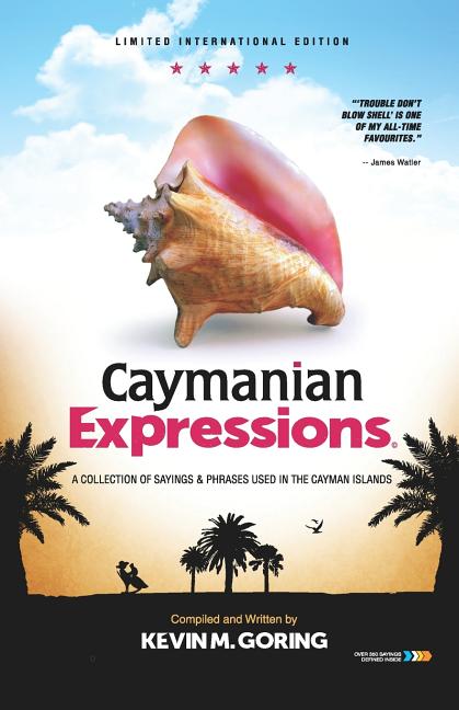 Book cover for Caymanian Expressions: A Collection of Sayings and Phrases Used in the Cayman Islands