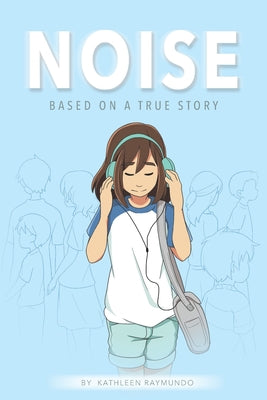 Book cover for Noise: A graphic novel based on a true story
