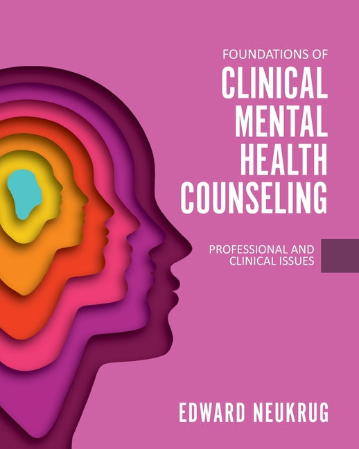 Book cover for Foundations of Clinical Mental Health Counseling: Professional and Clinical Issues