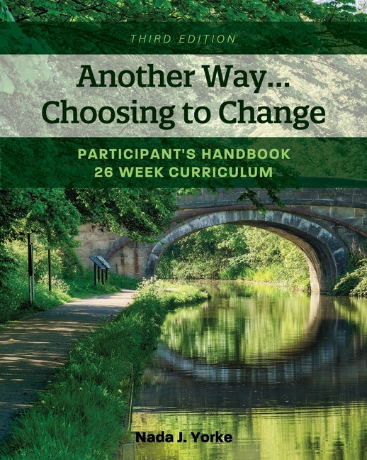 Book cover for Another Way...Choosing to Change: Participant's Handbook - 26 week curriculum
