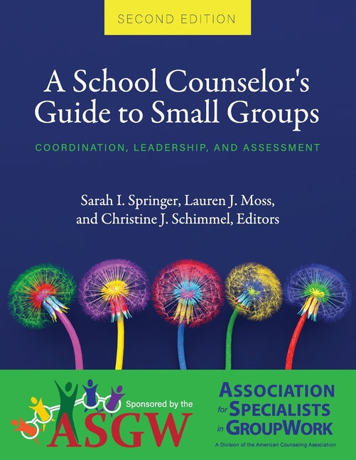 Book cover for A School Counselor's Guide to Small Groups: Coordination, Leadership, and Assessment