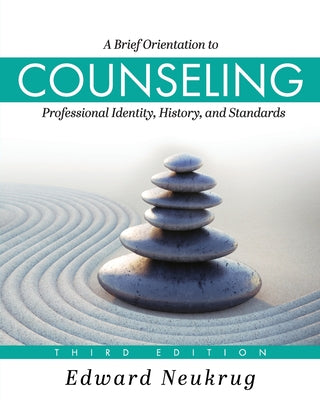 Book cover for A Brief Orientation to Counseling: Professional Identity, History, and Standards