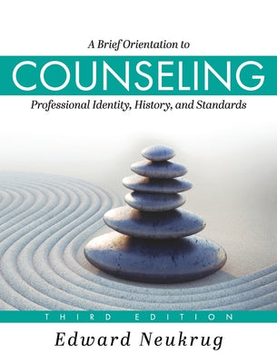 Book cover for Brief Orientation to Counseling: Professional Identity, History, and Standards