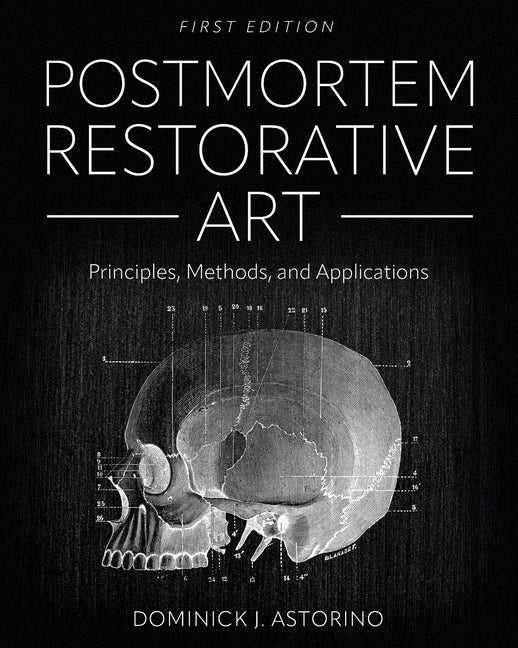 Book cover for Postmortem Restorative Art: Principles, Methods, and Applications